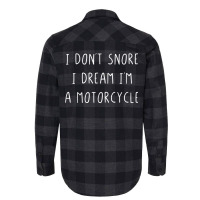 I Don't Snore I Dream I'm A Motorcycle T Shirt Flannel Shirt | Artistshot