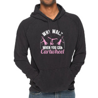 Why Walk When You Can Cartwheel Gymnastics Gymnast Vintage Hoodie | Artistshot