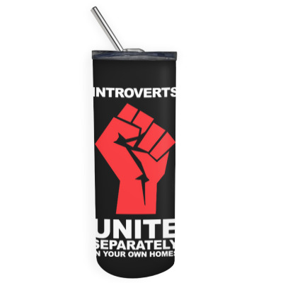 Dont Introverts Skinny Tumbler Designed By Warning