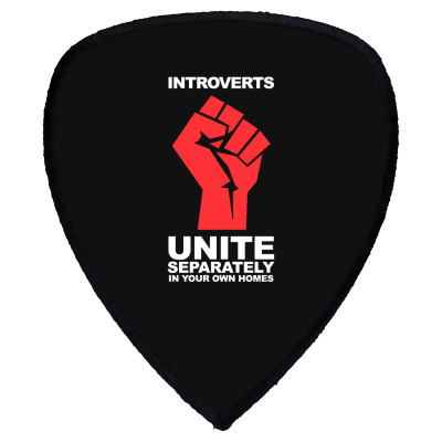 Dont Introverts Shield S Patch Designed By Warning
