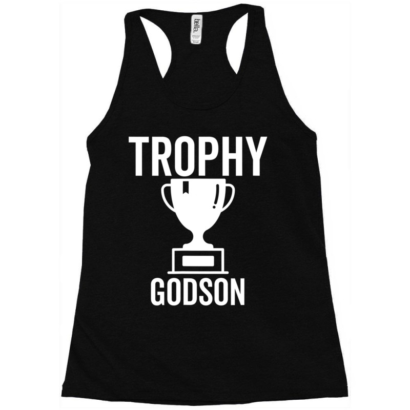 Trophy Godson Sarcastic Joke Birthday Racerback Tank by longho | Artistshot