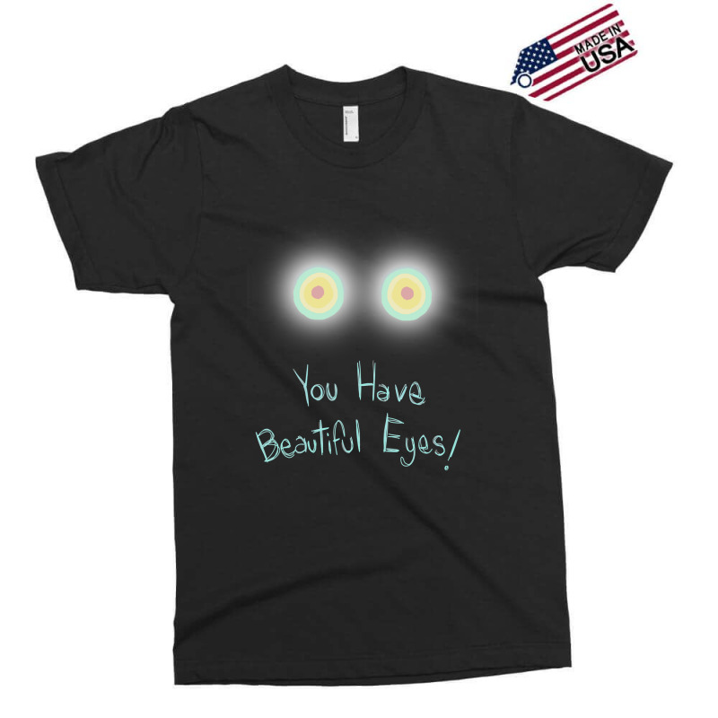 Limited Edition You Have Beautiful Eyes! Exclusive T-shirt | Artistshot