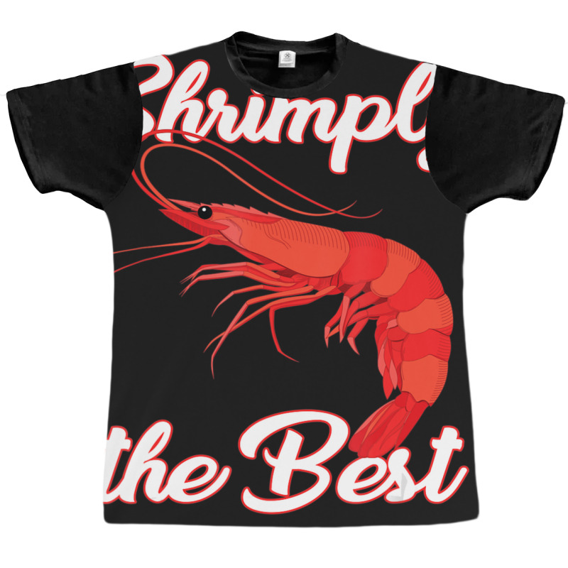 Shrimp Saying Seafood Lover Graphic T-shirt | Artistshot