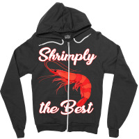 Shrimp Saying Seafood Lover Zipper Hoodie | Artistshot