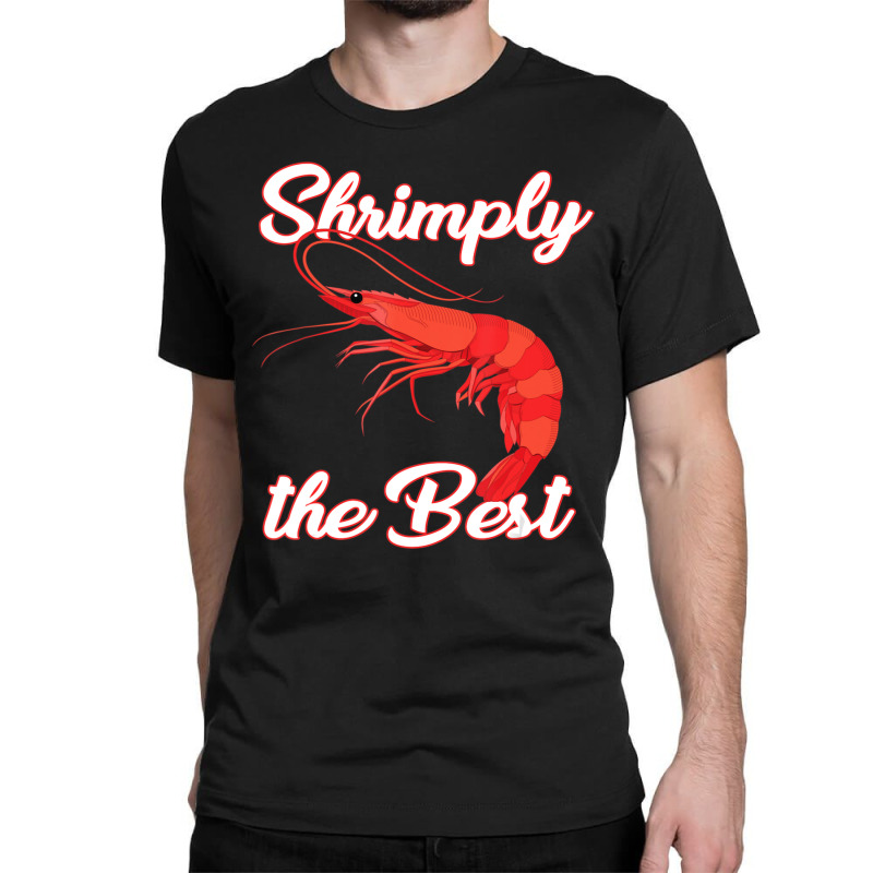 Shrimp Saying Seafood Lover Classic T-shirt | Artistshot