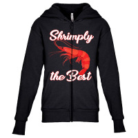 Shrimp Saying Seafood Lover Youth Zipper Hoodie | Artistshot