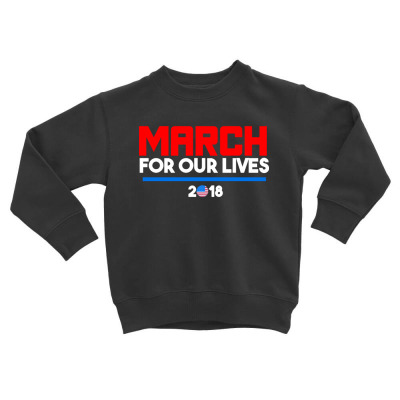 For Our Lives 2018 T Shirts Toddler Sweatshirt Designed By Warning