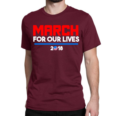 For Our Lives 2018 T Shirts Classic T-shirt Designed By Warning