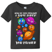 Trending Space Party You Planet Astrology Science Baby Tee | Artistshot