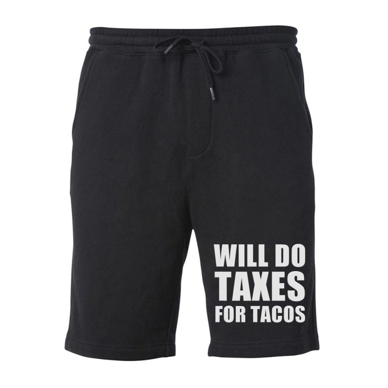 Will Do Taxes For Tacos Tax Accountant Bookkeeper Joke Fleece Short by longho | Artistshot