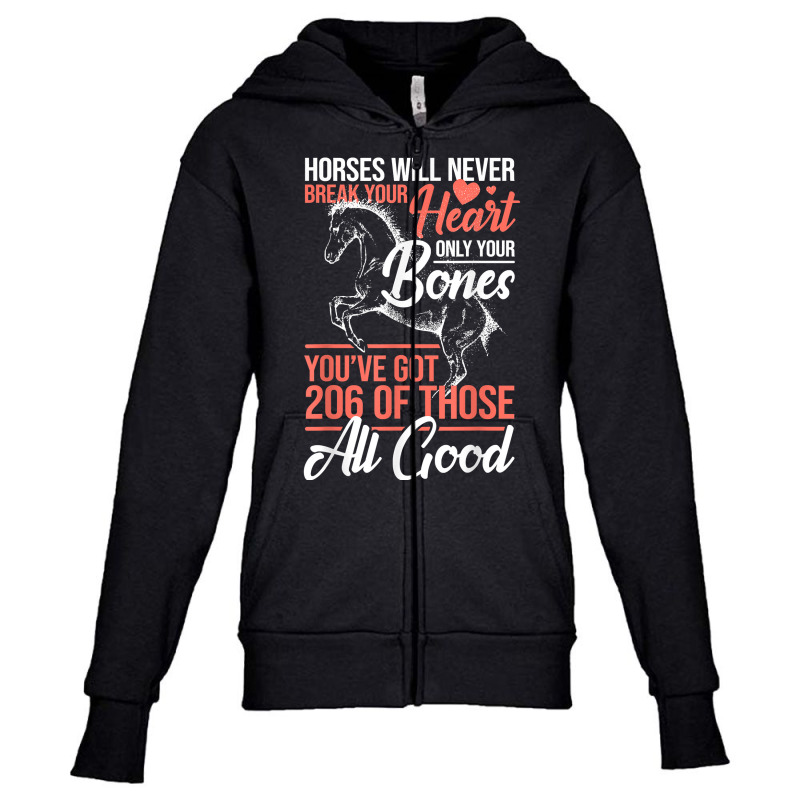 Horse Rider   Horses Will Never Break Your Heart   Horse T Shirt Youth Zipper Hoodie by kulowbu | Artistshot