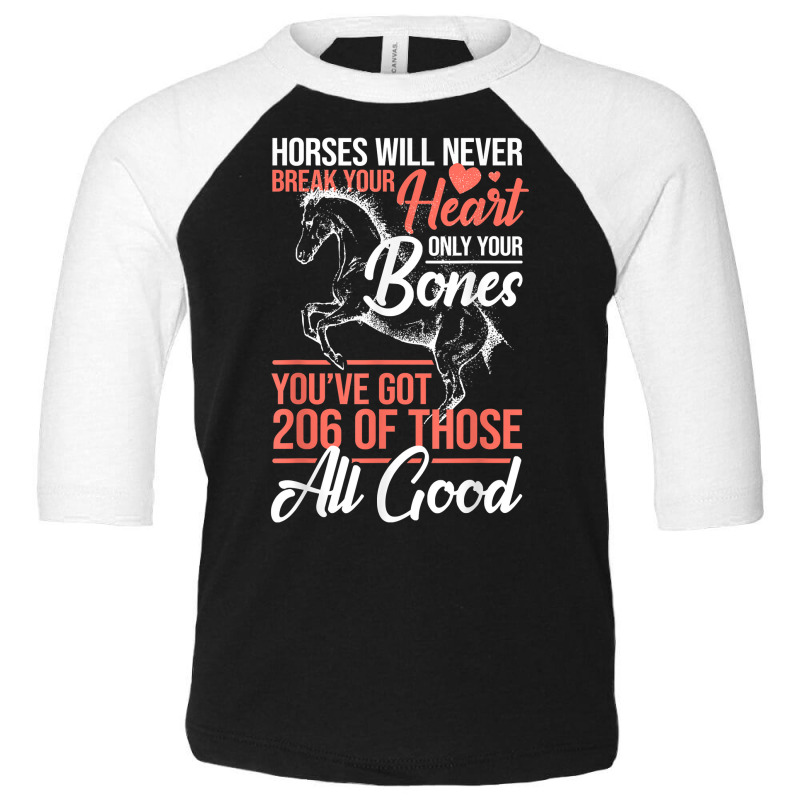 Horse Rider   Horses Will Never Break Your Heart   Horse T Shirt Toddler 3/4 Sleeve Tee by kulowbu | Artistshot