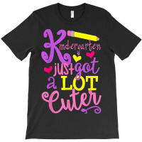 Kindergarten Just Got A Lot Cuter Back To School Kid T-shirt | Artistshot