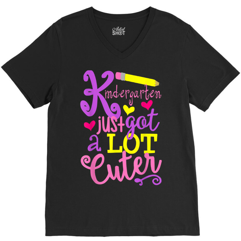 Kindergarten Just Got A Lot Cuter Back To School Kid V-neck Tee | Artistshot