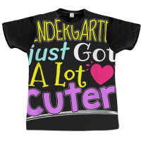 Kindergarten Just Got A Lot Cuter Girls School Graphic T-shirt | Artistshot