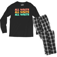 All Write All Write All Write Novel Writer T Shirt Men's Long Sleeve Pajama Set | Artistshot