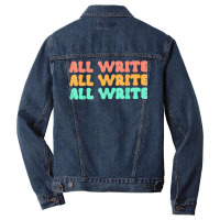 All Write All Write All Write Novel Writer T Shirt Men Denim Jacket | Artistshot