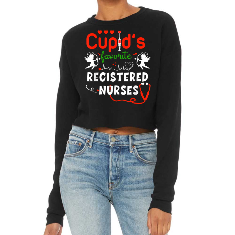 Cupid's Favorite Registered Nurses Valentine's Day T Shirt Cropped Sweater | Artistshot