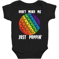 Don`t Mind Me Just Poppin I Adhd T Shirt Baby Bodysuit | Artistshot