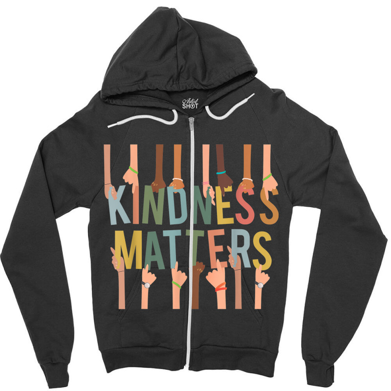 Kindness Matters Anti-bullying Diversity Inclusion Zipper Hoodie | Artistshot