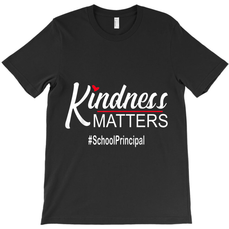 Kindness Matters School Principal Anti Bullying T-shirt | Artistshot