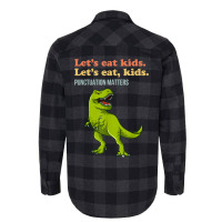 Let's Eat Kids Punctuation Matters T-rex Funny Grammar Flannel Shirt | Artistshot