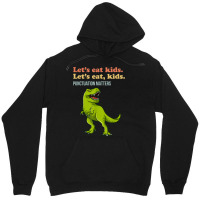 Let's Eat Kids Punctuation Matters T-rex Funny Grammar Unisex Hoodie | Artistshot