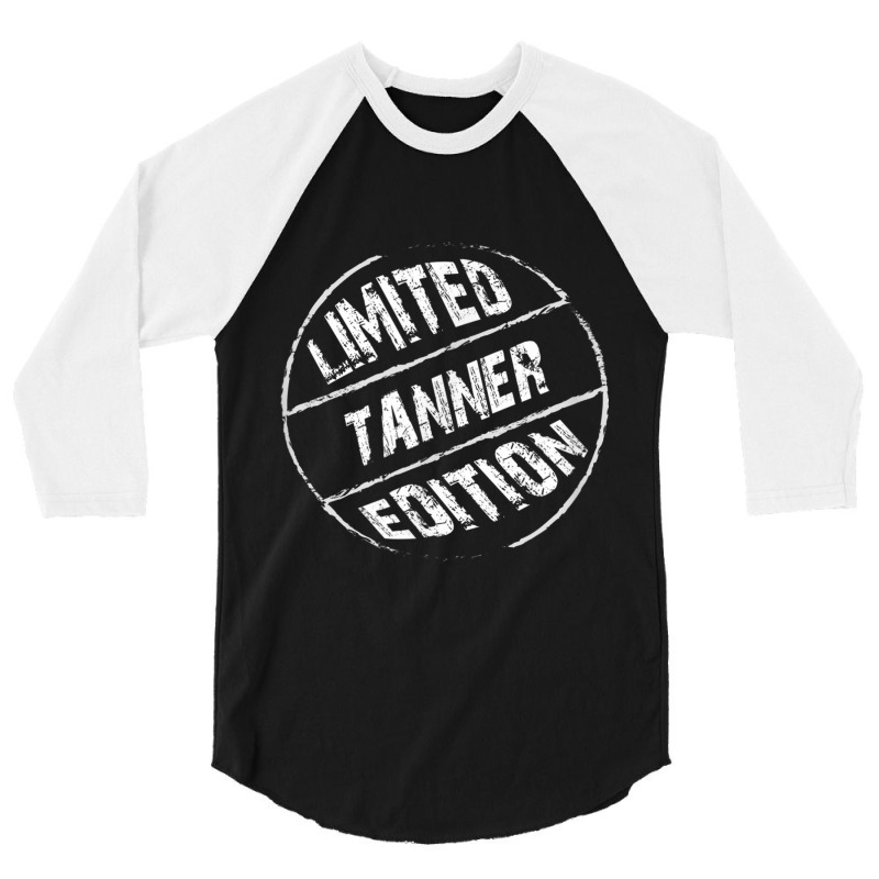 Limited Edition Tanner  Name 3/4 Sleeve Shirt | Artistshot