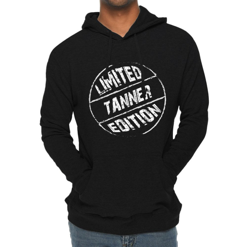 Limited Edition Tanner  Name Lightweight Hoodie | Artistshot