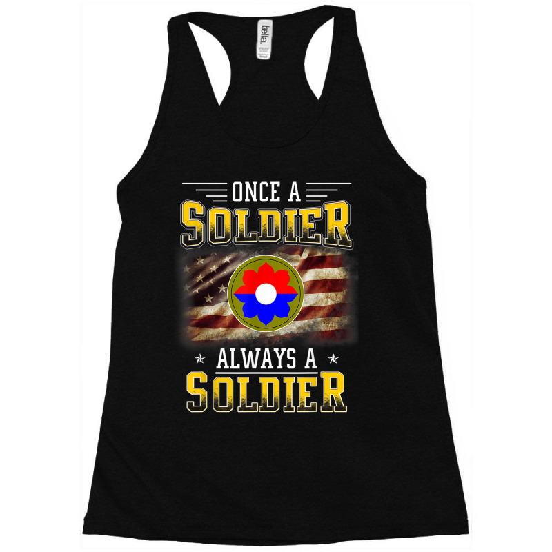 9th Infantry Division Veteran  Always A Soldier Racerback Tank by ALFREDMCGOWAN | Artistshot