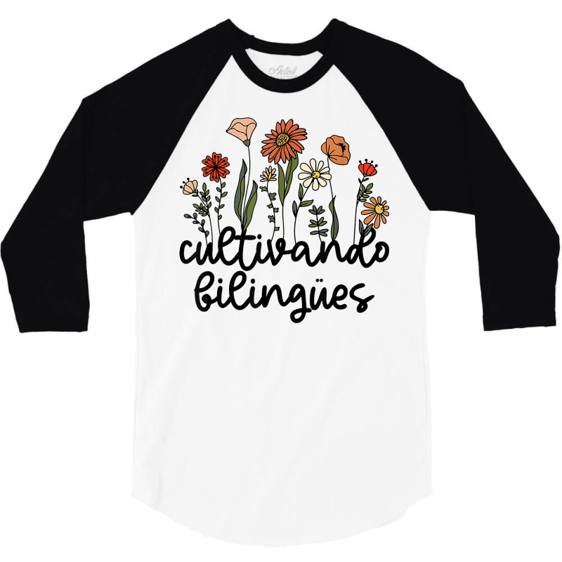 Cultivando Bilingues Dual Language Crew Bilingual Teacher T Shirt 3/4 Sleeve Shirt by javauxswar | Artistshot