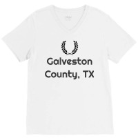 Galveston County Tx T Shirt V-neck Tee | Artistshot