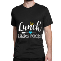 Lunch Ladies Rock! Lunch Lady Squad - Back To School Gift Classic T-shirt | Artistshot