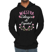 Maestra Bilingue De Espanol  Bilingual Teacher Spanish Lightweight Hoodie | Artistshot