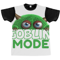 Goblin Mode Shirt T Shirt Graphic T-shirt | Artistshot