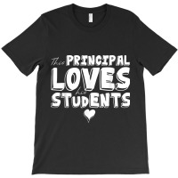 Mens This Principal Loves His Students Funny School Principal T-shirt | Artistshot