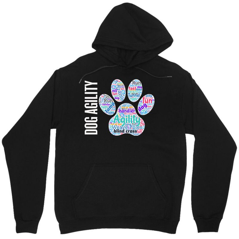 Fun Dog Agility Shirt   Dog Agility Word Cloud, Paw Shape Pullover Hoo Unisex Hoodie by wiltoban | Artistshot