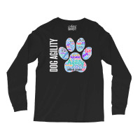 Fun Dog Agility Shirt   Dog Agility Word Cloud, Paw Shape Pullover Hoo Long Sleeve Shirts | Artistshot