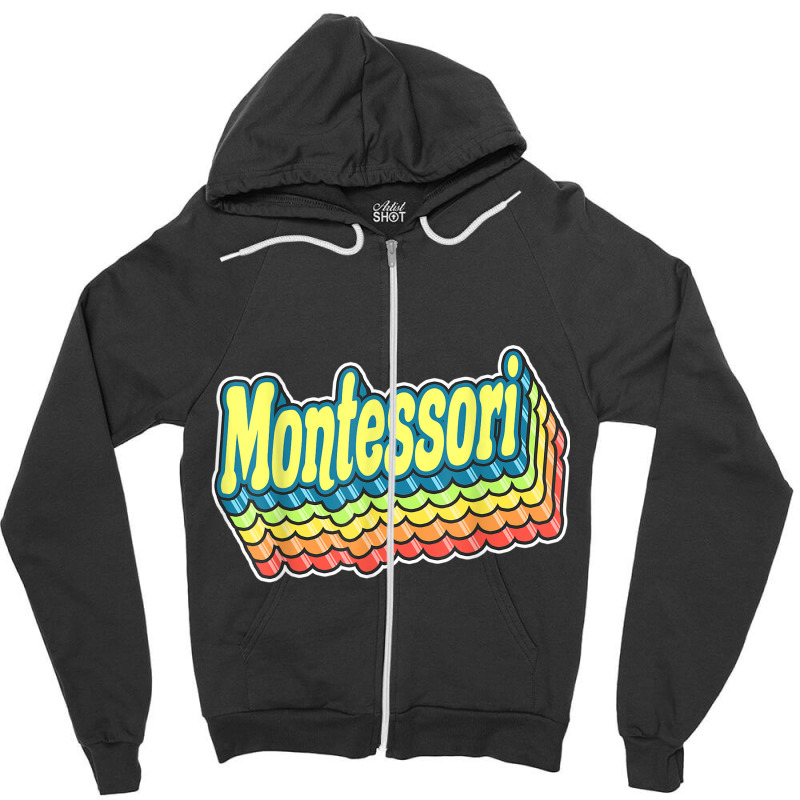 Montessori Retro Back To School Gift For Teachers Christmas Zipper Hoodie | Artistshot