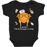 Happy Thanksgiving Turkey Nurse Funny Registered Friend Life T Shirt Baby Bodysuit | Artistshot