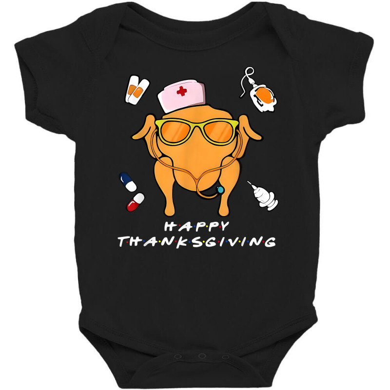 Happy Thanksgiving Turkey Nurse Funny Registered Friend Life T Shirt Baby Bodysuit | Artistshot