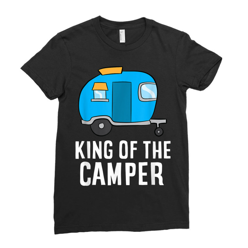 Camping King Of The Camper Rv Camper Dad Camper King Ladies Fitted T-Shirt by STEVEHARDING | Artistshot