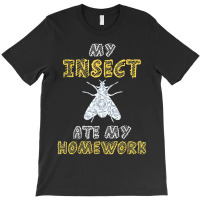 My Insect Ate My Homework Bug Fly Wasp Kid Back To School T-shirt | Artistshot