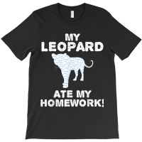 My Leopard Ate My Homework Panther Animal Back To School Kid T-shirt | Artistshot