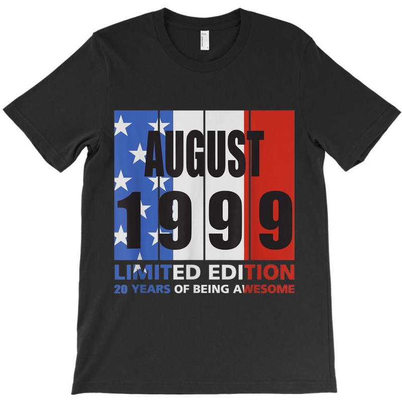 20th Birthday Usa Flag Patroic August 1999 T-Shirt by ALFREDMCGOWAN | Artistshot