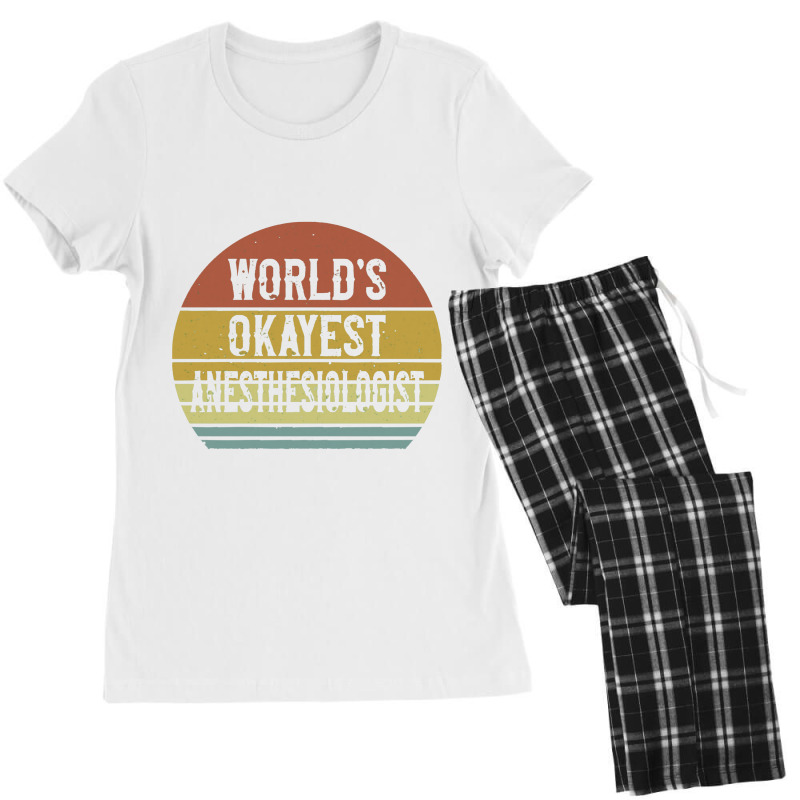 Anesthesiologist T Shirt World's Okayest Anesthesiologist Women's Pajamas Set | Artistshot