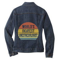 Anesthesiologist T Shirt World's Okayest Anesthesiologist Ladies Denim Jacket | Artistshot