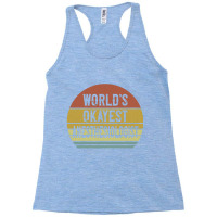 Anesthesiologist T Shirt World's Okayest Anesthesiologist Racerback Tank | Artistshot