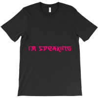 Im Speaking   Im Speaking T-shirt | Artistshot