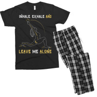 Inhale Exhale & Leave Me Alone Mental Self Help Love Woman T Shirt Men's T-shirt Pajama Set | Artistshot